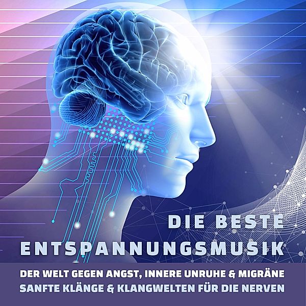 Die beste Entspannungsmusik der Welt gegen Angst, innere Unruhe und Migräne, Institut für Stressreduktion