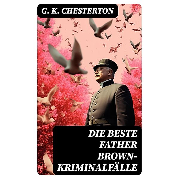 Die Beste Father Brown-Kriminalfälle, G. K. Chesterton