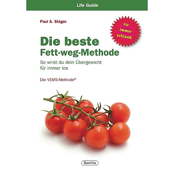 Die beste Fett-weg-Methode / BenVita, Paul A. Stäger