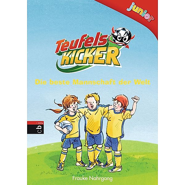 Die beste Mannschaft der Welt / Teufelskicker Junior Bd.1, Frauke Nahrgang