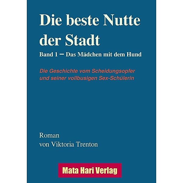 Die beste Nutte der Stadt, Band 1, Viktoria Trenton