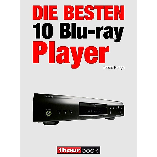 Die besten 10 Blu-ray-Player, Tobias Runge, Olaf Adam, Thomas Johannsen