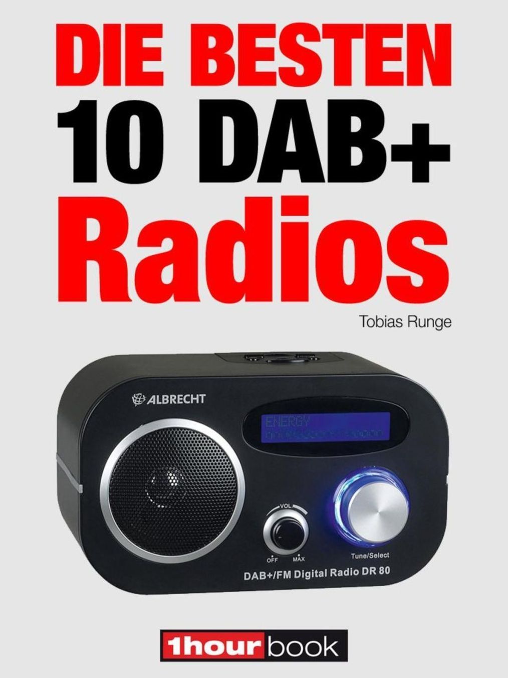 Die besten 10 DAB+-Radios eBook v. Tobias Runge u. weitere | Weltbild