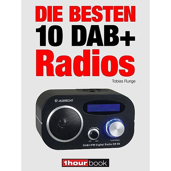 Die besten 10 DAB+-Radios, Tobias Runge, Dirk Weyel