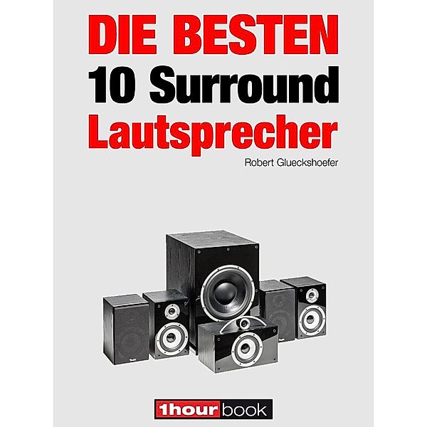Die besten 10 Surround-Lautsprecher, Robert Glueckshoefer, Roman Maier