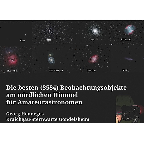 Die besten (3584) Beobachtungsobjekte für Amateurastronomen am nördlichen Himmel, Georg Henneges
