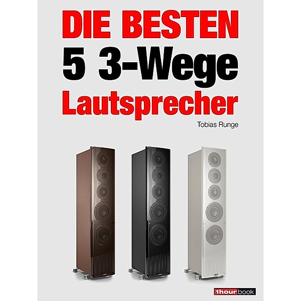 Die besten 5 3-Wege-Lautsprecher, Tobias Runge, Roman Maier, Jochen Schmitt, Michael Voigt