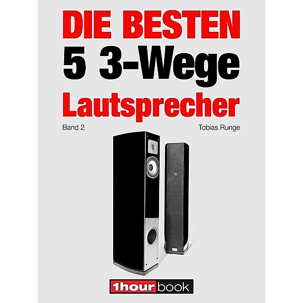 Die besten 5 3-Wege-Lautsprecher (Band 2), Tobias Runge, Christian Gather, Roman Maier, Jochen Schmitt, Michael Voigt