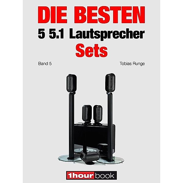 Die besten 5 5.1-Lautsprecher-Sets (Band 5), Tobias Runge, Roman Maier, Jochen Schmitt