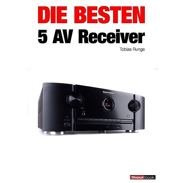 Die besten 5 AV-Receiver, Tobias Runge, Heinz Köhler
