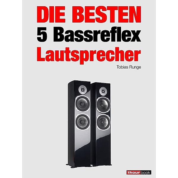 Die besten 5 Bassreflex-Lautsprecher, Tobias Runge, Roman Maier, Thomas Schmidt, Michael Voigt