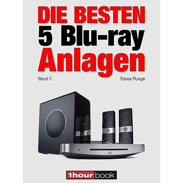 Die besten 5 Blu-ray-Anlagen (Band 2), Tobias Runge, Thomas Johannsen, Heinz Köhler, Roman Maier