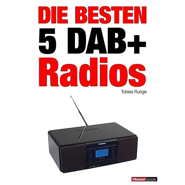 Die besten 5 DAB+-Radios, Tobias Runge, Dirk Weyel