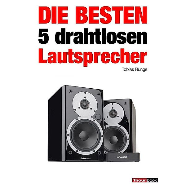 Die besten 5 drahtlosen Lautsprecher, Tobias Runge, Elmar Michels, Thomas Schmidt, Jochen Schmitt, Michael Voigt