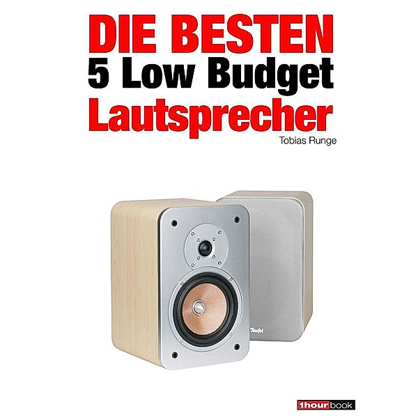 Die besten 5 Low Budget-Lautsprecher, Tobias Runge, Holger Barske, Jochen Schmitt, Michael Voigt