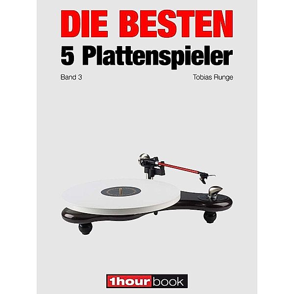 Die besten 5 Plattenspieler (Band 3), Tobias Runge, Thomas Schmidt