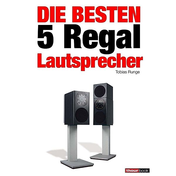 Die besten 5 Regal-Lautsprecher, Tobias Runge, Christian Gather, Elmar Michels, Christian Rechenbach, Jochen Schmitt