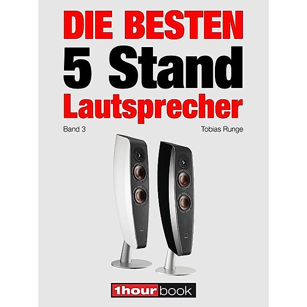 Die besten 5 Stand-Lautsprecher (Band 3), Tobias Runge, Roman Maier, Jochen Schmitt, Michael Voigt