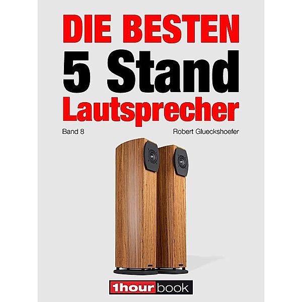 Die besten 5 Stand-Lautsprecher (Band 8), Robert Glueckshoefer