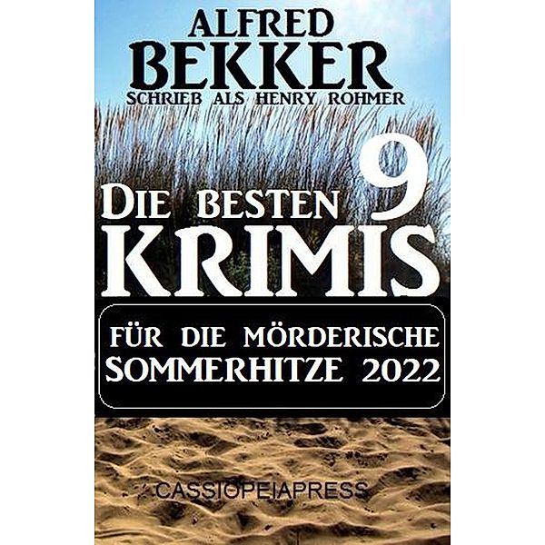 Die besten 9 Krimis für die mörderische Sommerhitze 2022, Alfred Bekker