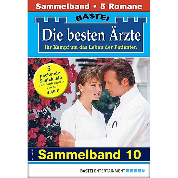 Die besten Ärzte - Sammelband 10 / Die besten Ärzte Bd.10, Karin Graf, Katrin Kastell, Ulrike Larsen, Stefan Frank, Hannah Sommer