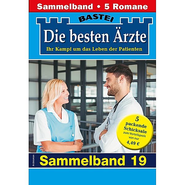 Die besten Ärzte - Sammelband 19 / Die besten Ärzte Bd.19, Katrin Kastell, Liz Klessinger, Stefan Frank, Ina Ritter, Karin Graf