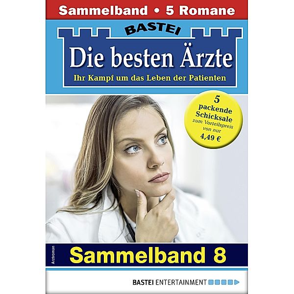 Die besten Ärzte - Sammelband 8 / Die besten Ärzte Bd.8, Liz Klessinger, Ina Ritter, Stefan Frank, Karin Graf, Katrin Kastell