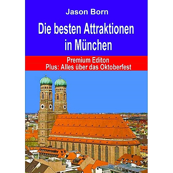 Die besten Attraktionen in München, Jason Born