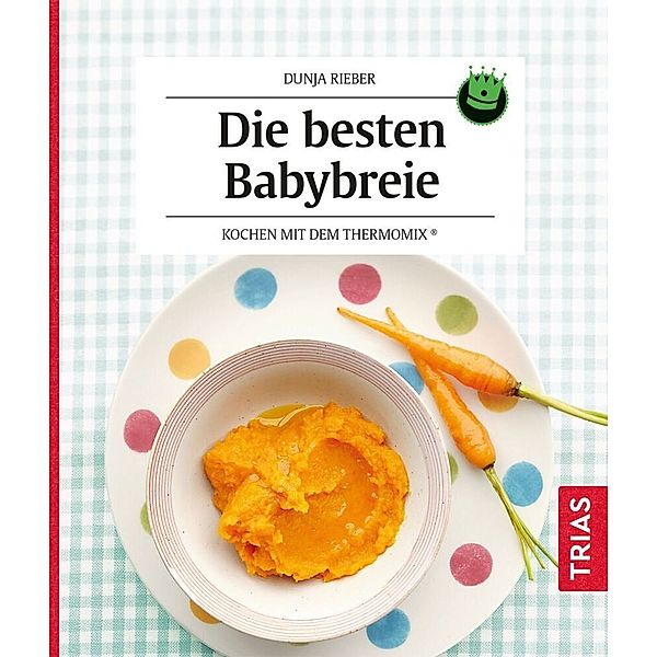 Die besten Babybreie, Dunja Rieber