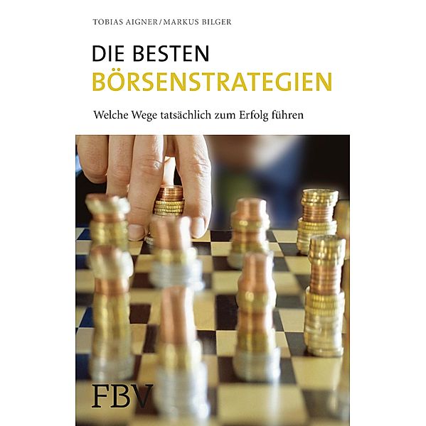 Die besten Börsenstrategien, Tobias Aigner, Markus Bilger