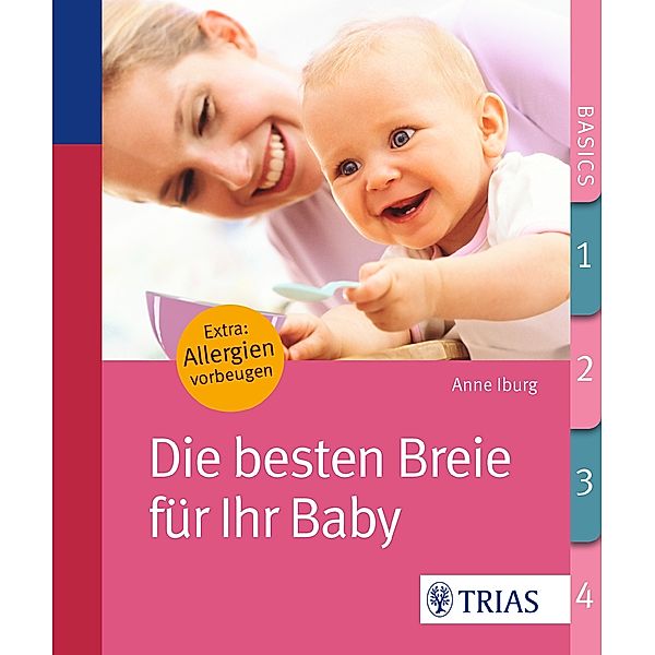 Die besten Breie für Ihr Baby, Anne Iburg