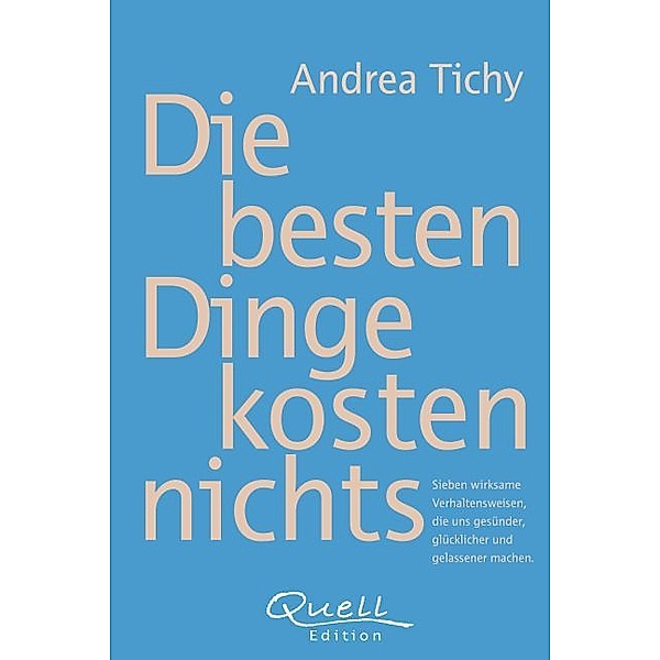 Die besten Dinge kosten nichts, Andrea Tichy