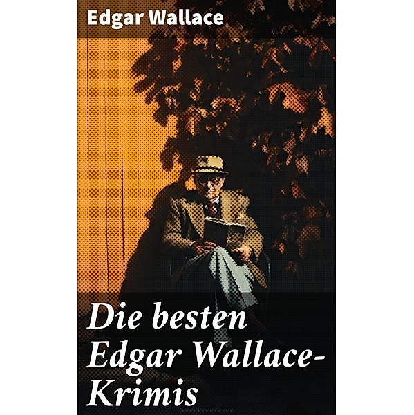 Die besten Edgar Wallace-Krimis, Edgar Wallace