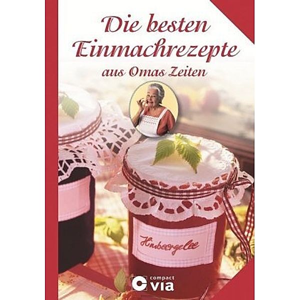 Die besten Einmachrezepte aus Omas Zeiten, Hertha Beschke