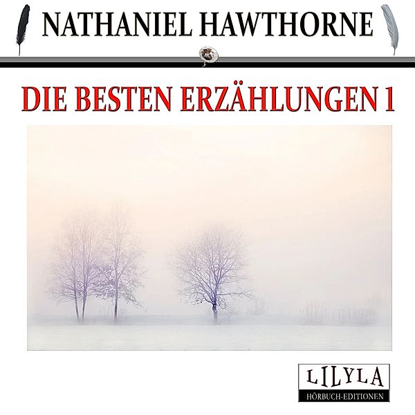 Die besten Erzählungen 1, Nathaniel Hawthorne