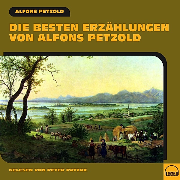 Die besten Erzählungen von Alfons Petzold, Alfons Petzold