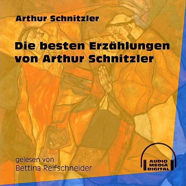 Die besten Erzählungen von Arthur Schnitzler, Arthur Schnitzler