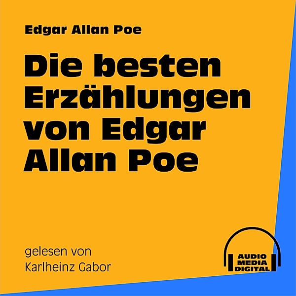 Die besten Erzählungen von Edgar Allan Poe, Edgar Allan Poe