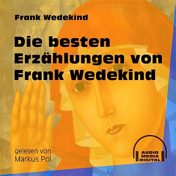 Die besten Erzählungen von Frank Wedekind, Frank Wedekind