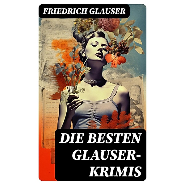 Die Besten Glauser-Krimis, Friedrich Glauser