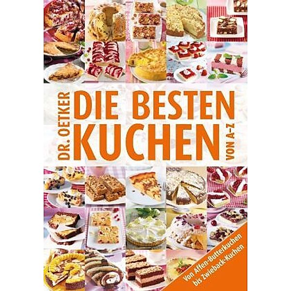 Die besten Kuchen von A-Z, Dr. Oetker