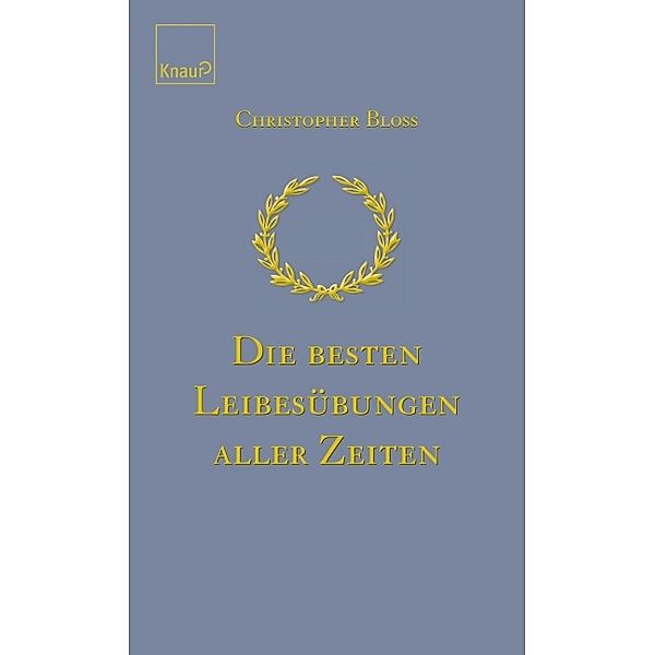 Die besten Leibesübungen aller Zeiten, Christopher Bloss