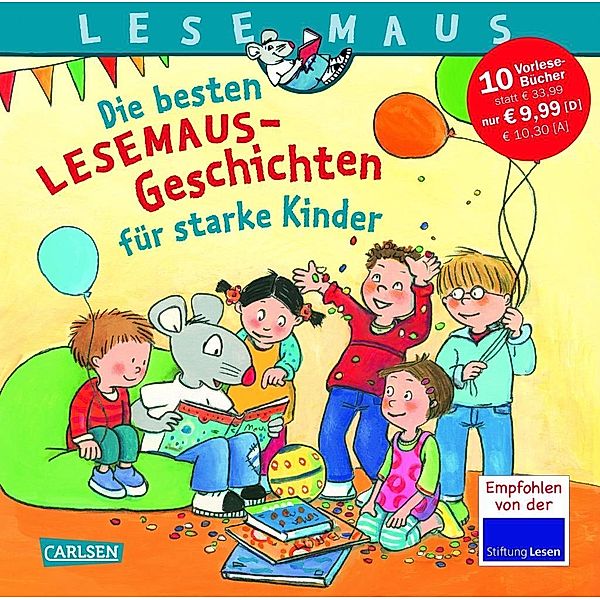 Die besten Lesemaus-Geschichten für starke Kinder, Annette Neubauer, Christa Holtei, Sandra Ladwig, Monika Wittmann, Liane Schneider, Imke Rudel, Christian Tielmann, Ralf Butschkow, Anna Wagenhoff, Ria Gersmeier