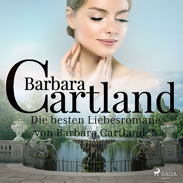 Die besten Liebesromane von Barbara Cartland - 3 - Die besten Liebesromane von Barbara Cartland 3, Barbara Cartland