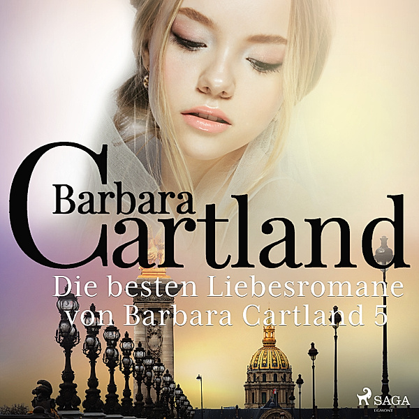 Die besten Liebesromane von Barbara Cartland - 5 - Die besten Liebesromane von Barbara Cartland 5, Barbara Cartland