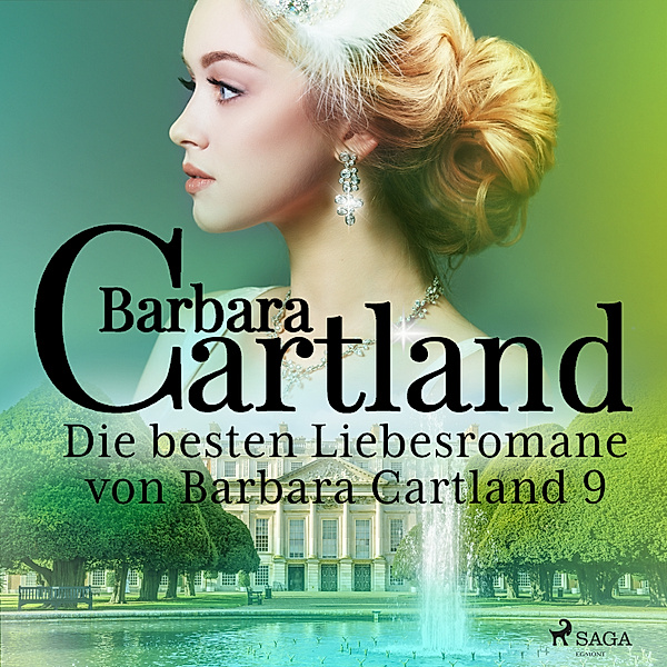 Die besten Liebesromane von Barbara Cartland - 9 - Die besten Liebesromane von Barbara Cartland 9, Barbara Cartland