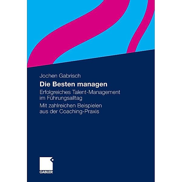 Die Besten managen, Jochen Gabrisch