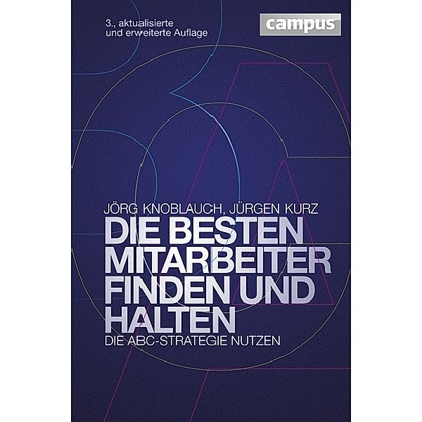 Die besten Mitarbeiter finden und halten, Jörg Knoblauch, Jürgen Kurz