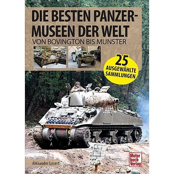 Die besten Panzermuseen der Welt, Alexander Losert