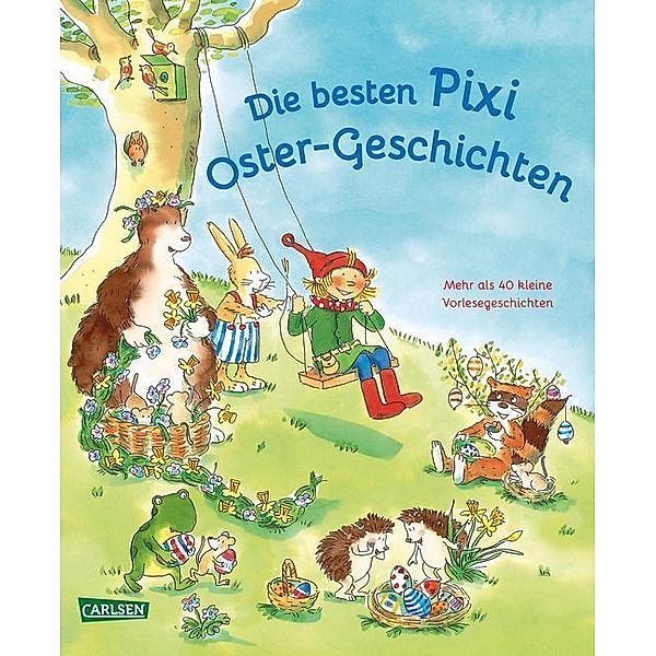 Die besten Pixi Oster-Geschichten, Julia Boehme, Christian Tielmann, Liane Schneider, Anna Taube, Heribert Schulmeyer, Martin Klein